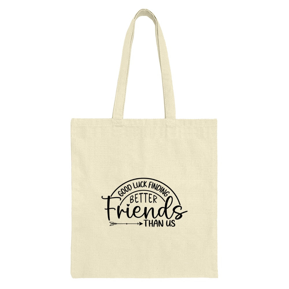Good Luck Finding Better Friends Tote Bag, Farewell Gift, Friendship Tote, Funny Leaving Gift, Unique Best Friend Present Idea - Tawshia