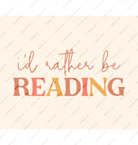 I'd Rather Be Reading Wall Art Decorative Product