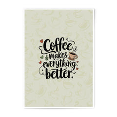 Coffee Makes Everything Better Photographic Prints, Kitchen Art Prints, Wall Decor, Coffee Lover Gift, Ready to Hang, Home Decor Prints - Tawshia