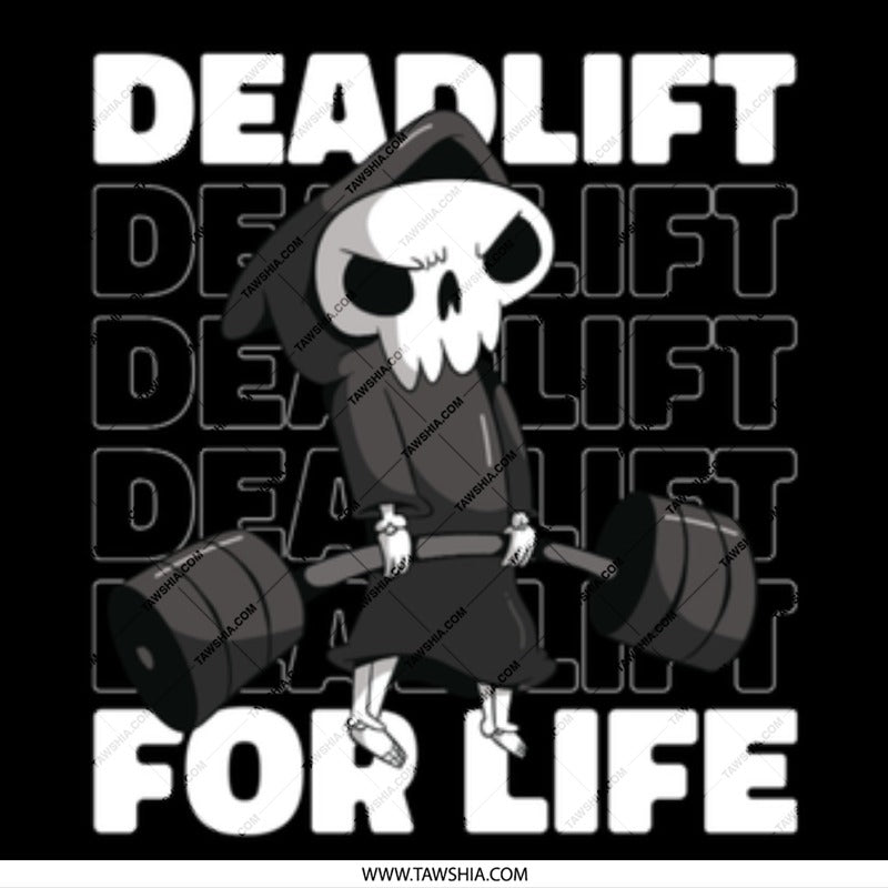 Deadlift for Life Motivational Product