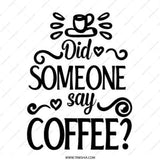 Coffee Pinback Button, Did Someone Say Coffee, Coffee Lover Gift, Caffeine Addict Badge, Funny Coffee Pin, Coffee Quote Pin, Button Badge - Tawshia