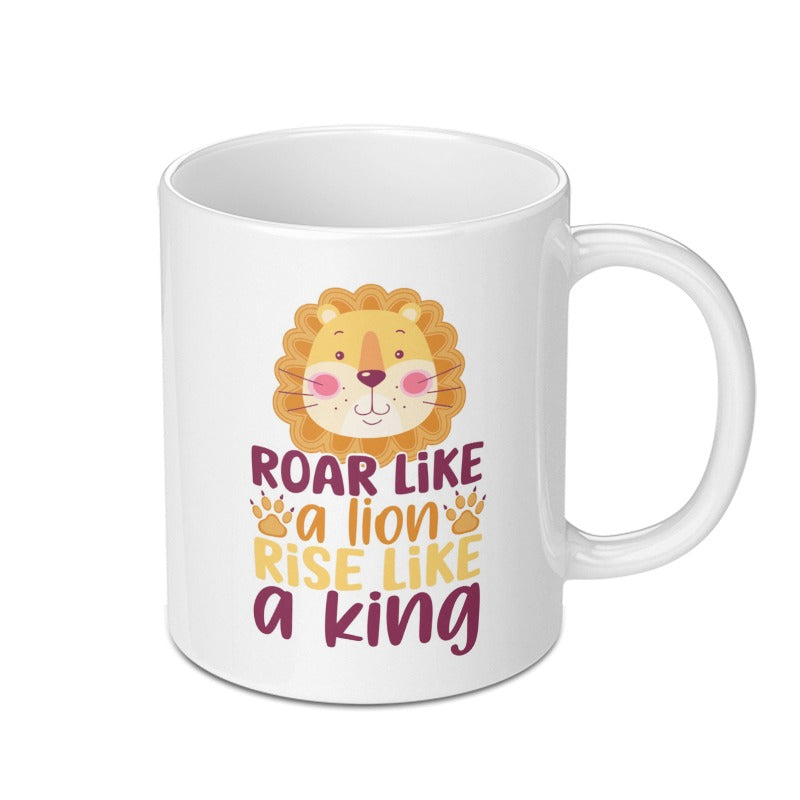 Lion King Mug, Motivational Quote Mug, Roar Like a Lion, Rise Like a King, Inspirational Mug, Gift Mug - Tawshia