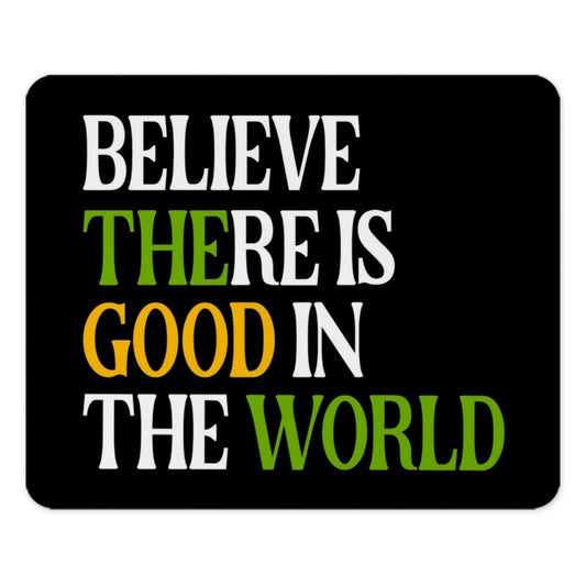 Believe There Is Good Mouse Pad, Inspirational Quote Desk Decor, Motivational Office Gift, Positivity Mousepad, Work From Home, Black - Tawshia