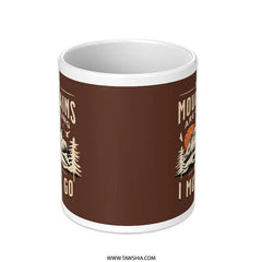 Mountains Are Calling I Must Go Coffee Mug product
