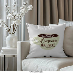 Espresso Yourself Pillow, Coffee Lover Gift, Cozy Home Decor, Unique Pillow Design, Cute Coffee Cup Pillow - Tawshia