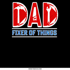Dad Fixer of Things Graphic Design Apparel Product
