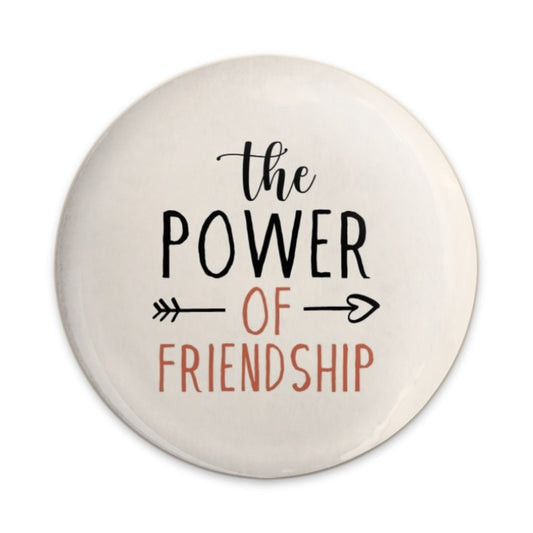 Friendship Power Pinback Button, Best Friend Gift, Friend Quote Button, Inspirational Button, Positive Message Pin, Friend Appreciation - Tawshia