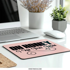 Oh Honey I Am That Mom MousePad, Funny Mom Quote Mousepad, Mom Gift Mousepad, Mother's Day Mousepad, Cute Mousepad, Office Decor Mousepad - Tawshia