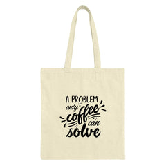 Coffee Tote Bag, Problem Solver Bag, Funny Coffee Lover Gift, Coffee Addict Tote, Cute Tote Bag, Quote Tote Bag, Everyday Tote, Book Bag - Tawshia
