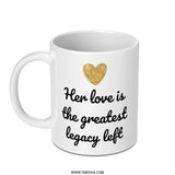 Legacy Love Mug, Greatest Love Gift, Mom Gift, Mother's Day Mug, Golden Heart Coffee Mug, Gift for Grandmother - Tawshia