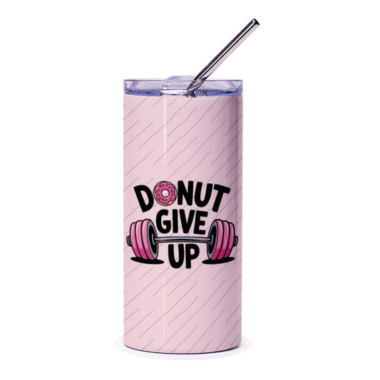 Donut Give Up Tumbler, Gym Motivation, Funny Workout Gift, Inspirational Tumbler, Weightlifting Donut, Fitness Gift, Gym Lover Gift - Tawshia