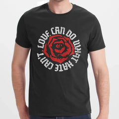 Love Can Do What Hate Can't Quote Graphic Tee product