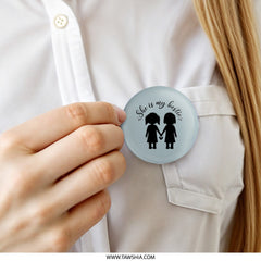 She is my Bestie Pinback Button, Friendship Gift, Best Friend Button, BFF Gift, Cute Button, Gift for Her, Sister Pin - Tawshia