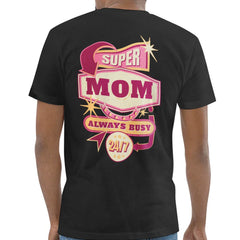 Super Mom Always Busy 24/7 Graphic T-Shirt product