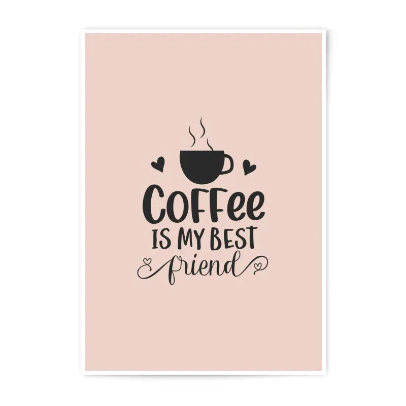 Coffee Is My Best Friend Photographic Prints, Minimalist Decor, Coffee Lover Gift, Kitchen Art Print, Home Decor, Wall Art Prints - Tawshia