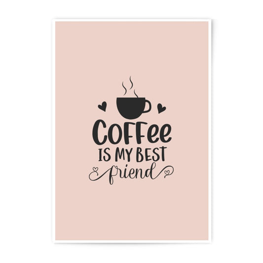 Coffee Is My Best Friend Photographic Prints, Minimalist Decor, Coffee Lover Gift, Kitchen Art Print, Home Decor, Wall Art Prints - Tawshia