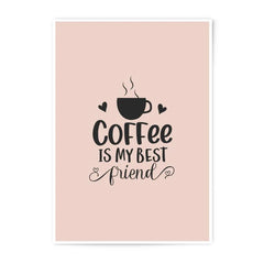 Coffee Is My Best Friend Photographic Prints, Minimalist Decor, Coffee Lover Gift, Kitchen Art Print, Home Decor, Wall Art Prints - Tawshia