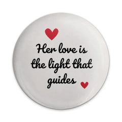 Her Love Guides Pinback Button, Inspirational, Gift for Her, Love Quote, Heart Design, Cute Button, Mother's Day Gift, Pin, Trendy Accessory - Tawshia
