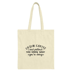Drink Coffee Tote Bag, Pretend You Know, Funny Quote Bag, Coffee Lover Gift, Sarcastic Tote Bag, Novelty Bag, Everyday Tote - Tawshia