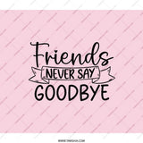Friends Never Say Goodbye Backpack, Best Friends Gift, Friendship Backpack, Trendy Backpack, Travel Backpack, School Backpack - Tawshia