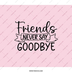 Friends Never Say Goodbye Backpack, Best Friends Gift, Friendship Backpack, Trendy Backpack, Travel Backpack, School Backpack - Tawshia