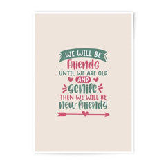 Friends Photographic Prints, Friendship Quote Prints, Best Friends Wall Art, Senile Friends, Gift for Friend, Old Friends Photographic - Tawshia