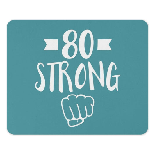 80th Birthday Mouse Pad, 80 Strong, Birthday Gift for Him, Birthday Gift for Her, Eighty Birthday, Celebration Mousepad - Tawshia