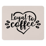 Loyal to Coffee Mouse Pad, Coffee Lover Gift, Cute Office Decor, Gift for Her, Desk Accessories, Coffee Addict Mousepad, Work From Home - Tawshia