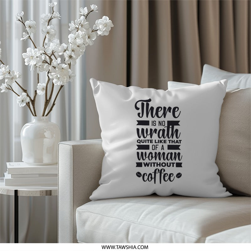 Coffee Lover Pillow, Funny Woman Pillow, No Wrath Pillow, Coffee Quote Pillow, Decorative Pillow, Home Decor, Sofa Pillow, Gift for Her - Tawshia