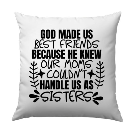 Funny Best Friend Pillow, Sister Quote Gift, Friendship Saying Throw Pillow, God Made Us Best Friends, Decorative Pillow - Tawshia