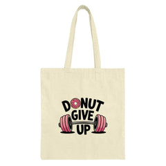 Donut Give Up Tote Bag, Gym Motivation, Funny Workout Bag, Fitness Lover Gift, Weightlifting Bag, Inspirational Tote, Gym Humor Tote - Tawshia