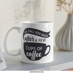 Funny Coffee Mug, I'll Call You Back Mug, Coffee Lover Gift, Introvert Mug, Coffee Mug for Work, Sarcastic Mug, Cute Mug - Tawshia