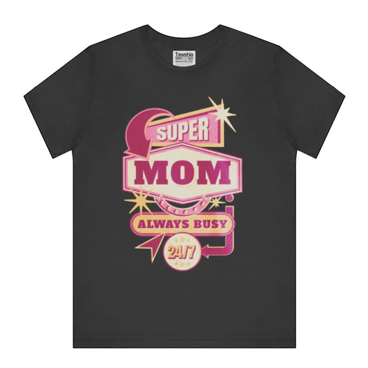 Super Mom Always Busy 24/7 Graphic T-Shirt product