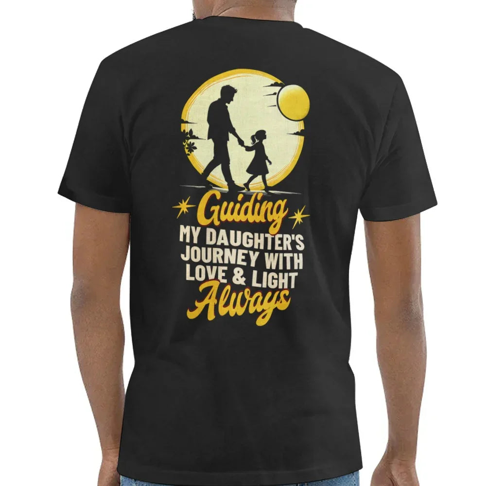 Guiding My Daughter's Journey Light Always T-shirt product