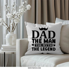 Dad the Man the Myth the Legend Pillow, Father's Day Gift, Gift for Dad, Mustache Pillow, Best Dad Ever - Tawshia