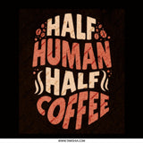 Half Human Half Coffee Mug, Coffee Lover Gift, Funny Mug, Coffee Addict, Gift For Her, Gift For Him, Unique Mug, Novelty Mug - Tawshia
