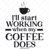 Coffee Lover Pinback Button, Funny Work Button, I'll Start Working When My Coffee Does Button, Office Humor Pin, Coffee Addict - Tawshia