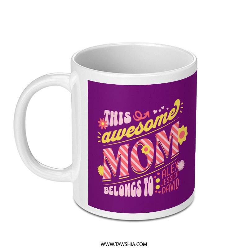 This Awesome Mom Belongs To Coffee Mug product