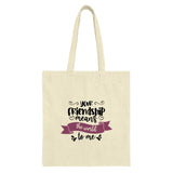 Friendship Tote Bag, Gift for Friend, Best Friend Gift, Appreciation Gift, Thank You Gift, Sentimental Tote, Friend Birthday Gift, Canvas - Tawshia