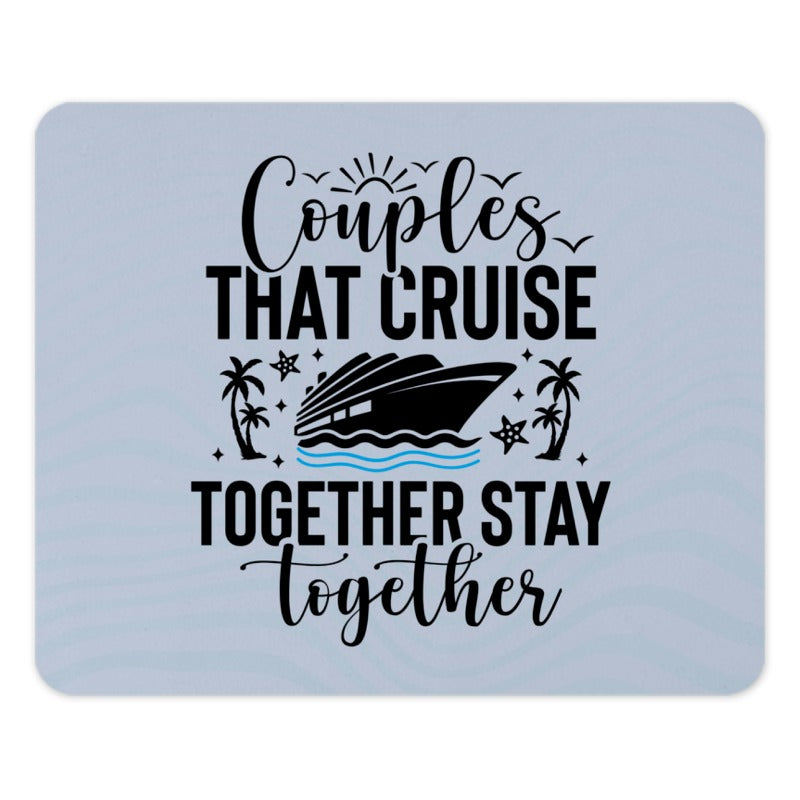 Couples That Cruise Mouse Pad, Together Stay Together Gift, Vacation Cruise, Tropical Palms Mousepad, Cruise Lover, Wedding Gift Idea - Tawshia