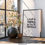 Small But The Boss Wall Art, Nursery Decor, Motivational Quote Print, Playroom Art, Inspirational Wall Decor, Kids Room, Framed Wall Art - Tawshia