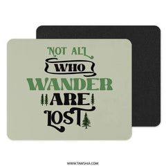 Wanderlust MousePad, Adventure Quote Mouse Pad, Hiking Gift, Not All Who Wander Are Lost, Nature Lover Gift, Travel Accessories, Office - Tawshia