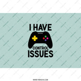 Funny Gamer Tumbler, Control Issues Gift, Gaming Lover Gift, Video Game Addict Present, Novelty Tumbler, Gamer Gift Idea, Humorous Tumbler - Tawshia