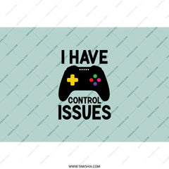 Funny Gamer Tumbler, Control Issues Gift, Gaming Lover Gift, Video Game Addict Present, Novelty Tumbler, Gamer Gift Idea, Humorous Tumbler - Tawshia
