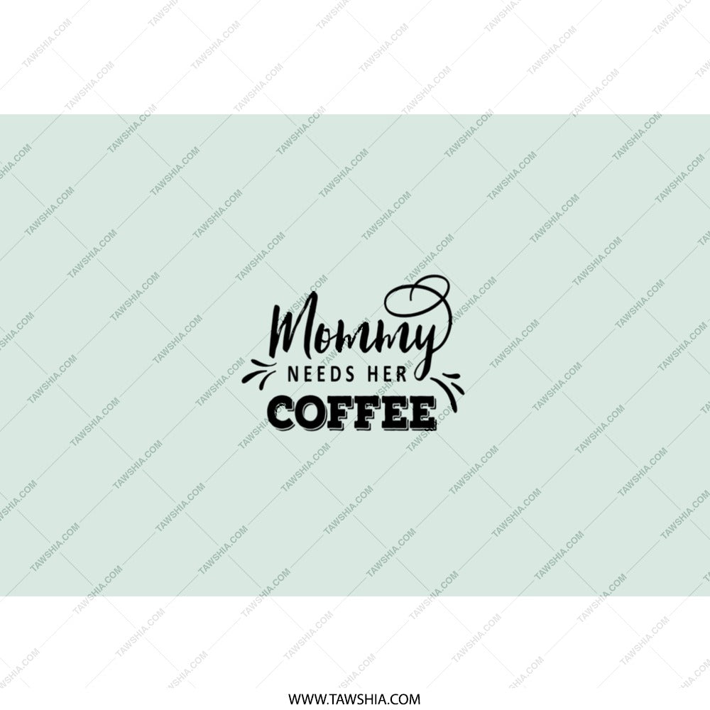 Mommy Needs Her Coffee Tumbler, Mom Life Tumbler, Gift for Mom, Coffee Lover Gift, Mothers Day Gift, Mom Fuel Tumbler - Tawshia