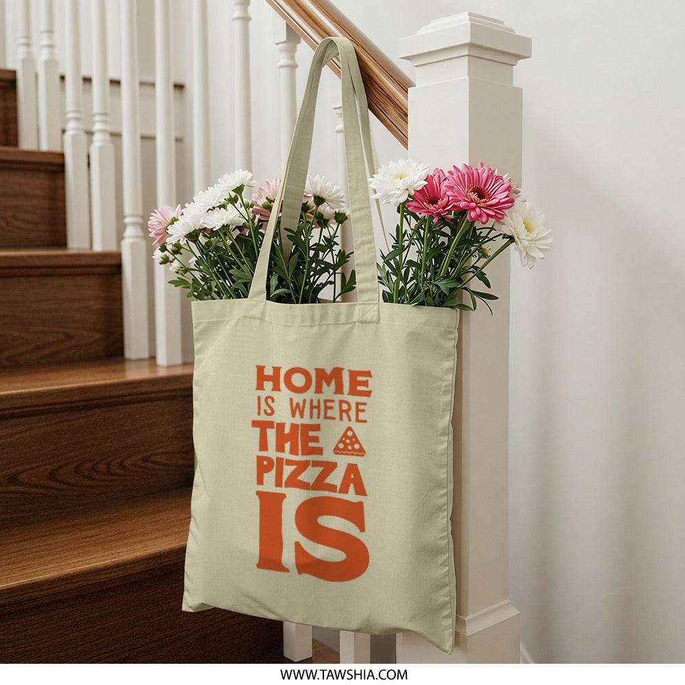 Home is Where the Pizza Is Tote Bag, Food Lover Gift, Funny Pizza Design, Everyday Bag, Carry All Bag, Reusable Shopping Bag - Tawshia