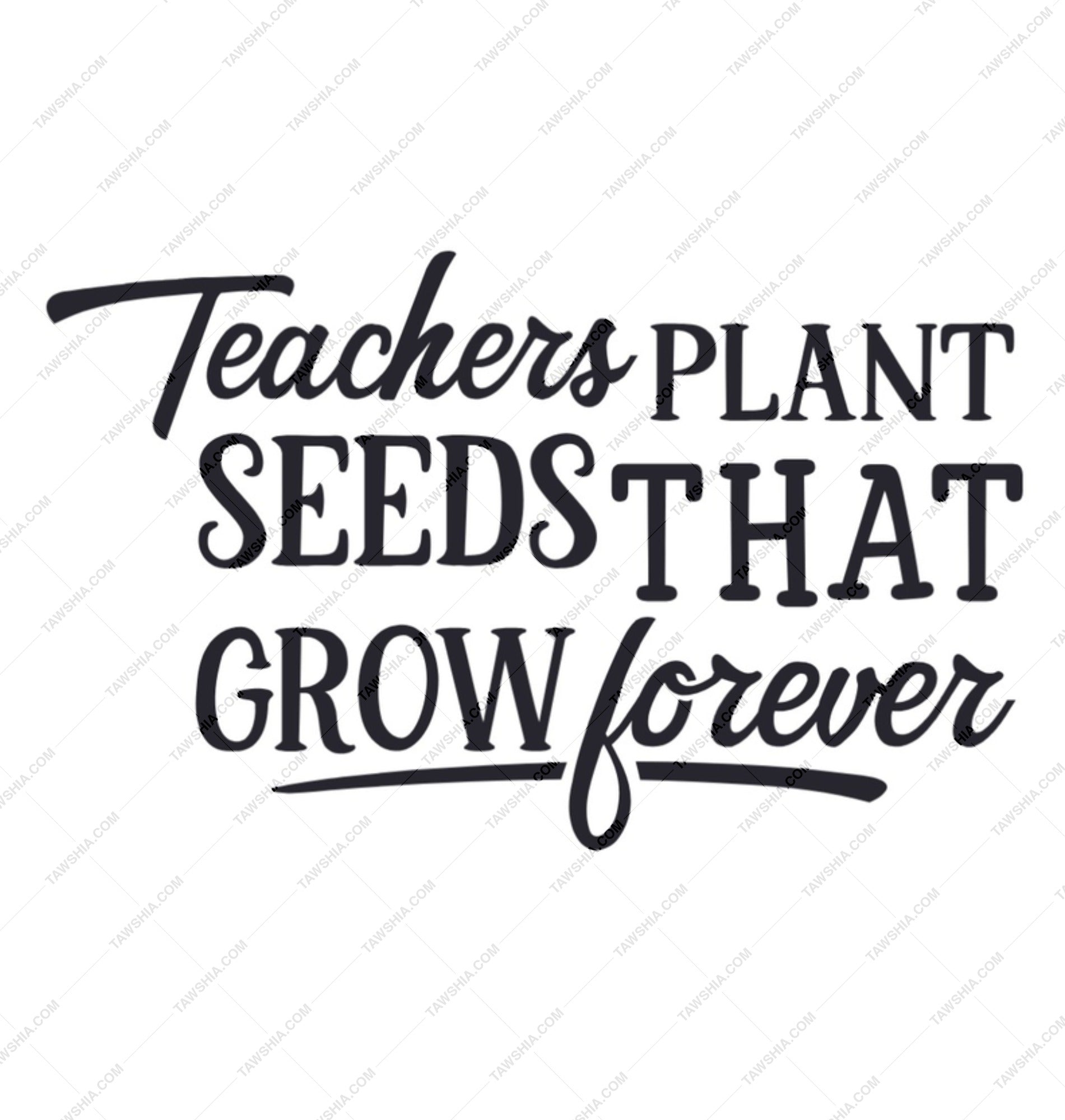 Teacher Mug, Teachers Plant Seeds That Grow Forever Mug, Gift for Teachers, Teacher Appreciation Gift, Cute Mug, Quote Mug, Mug - Tawshia