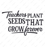 Teacher Mug, Teachers Plant Seeds That Grow Forever Mug, Gift for Teachers, Teacher Appreciation Gift, Cute Mug, Quote Mug, Mug - Tawshia