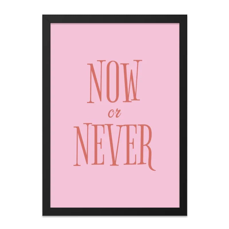 Now or Never Wall Art, Motivational Print, Pink Wall Decor, Positive Quote Art, Inspirational Home Decor, Dorm Room Art - Tawshia