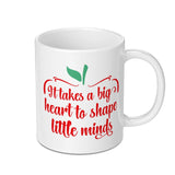 Teacher Gift Mug, It Takes a Big Heart, Teacher Appreciation, Teacher Mug Gift, Gift for Teacher, Thank You Teacher Mug - Tawshia